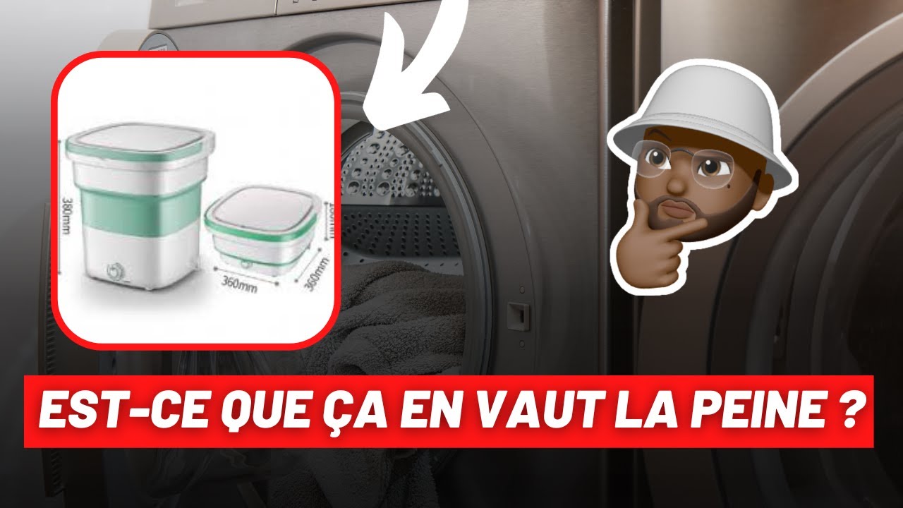 MINI MACHINE A LAVER PLIABLE, MON AVIS : Est-ce que ça vaut la peine d'en acheter une ?