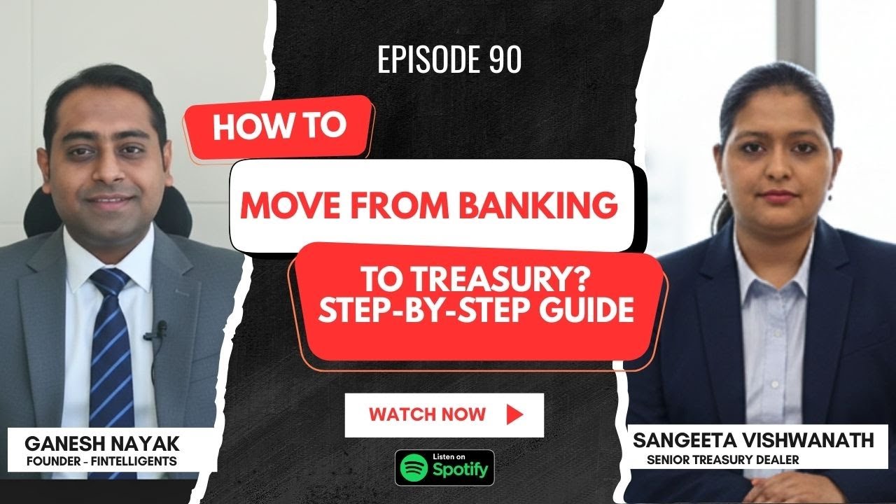 How to Move from Banking to Treasury? Step-by-Step Guide Ft. Sangeeta Vishwanath Ep.90 Fintelligents