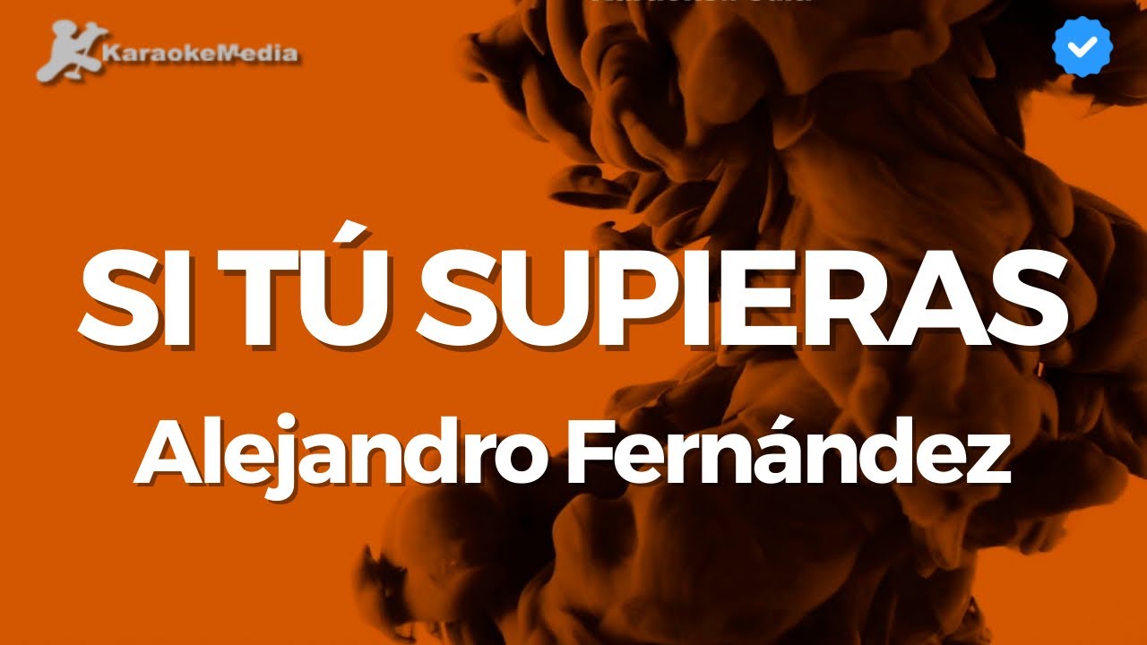Alejandro Fernández - Si tú supieras (Karaoke mariachi)