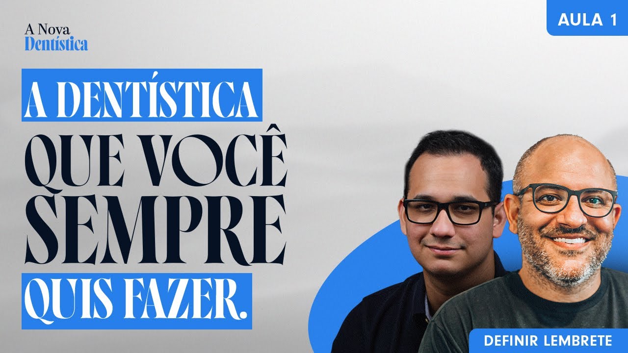 Aula 01 - A Dentística Que Você Sempre Quis Fazer