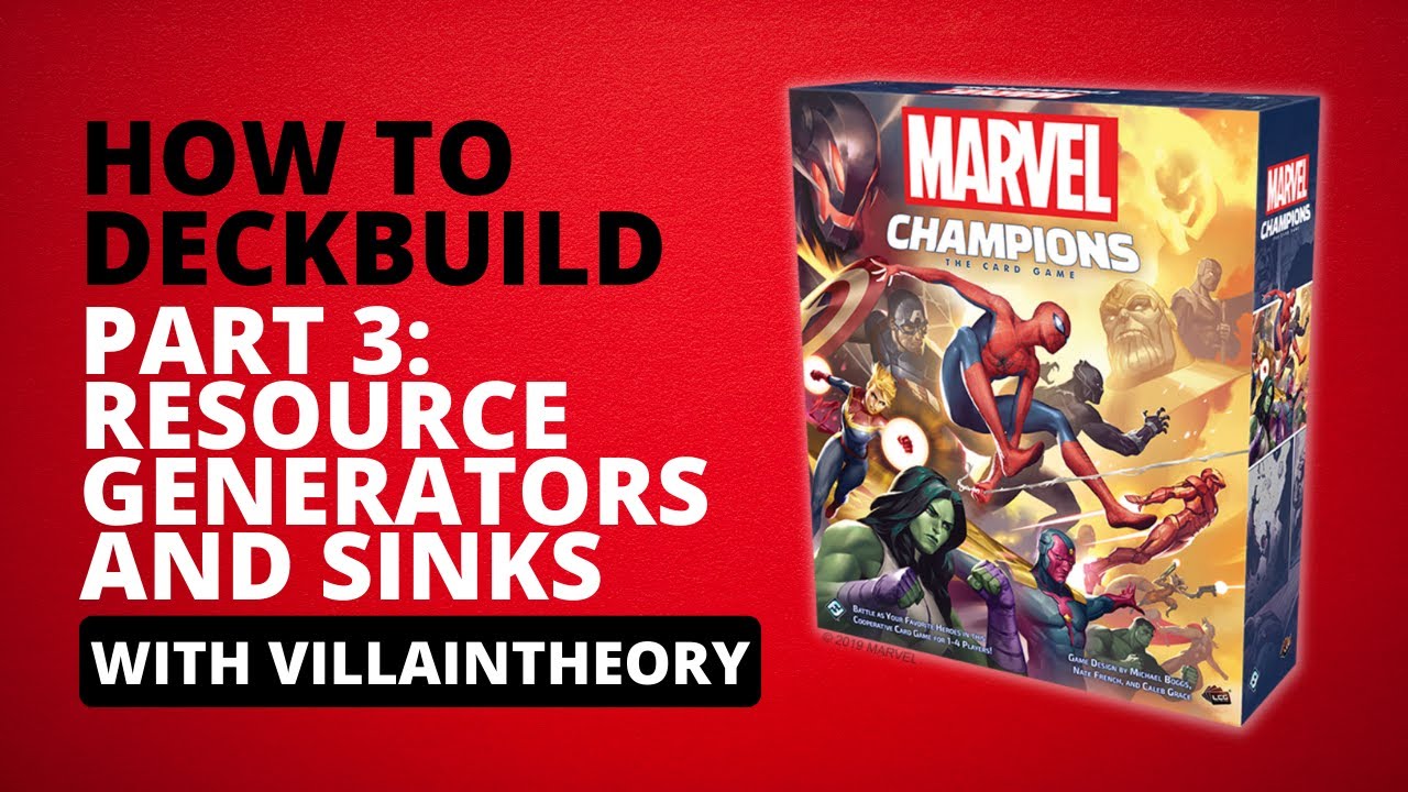 Marvel Champions How to Deckbuild Series Part 3: Resource Generators and Sinks