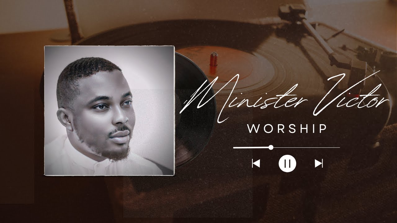 MINISTER VICTOR OBICHIRI || SPONTANEOUS WORSHIP