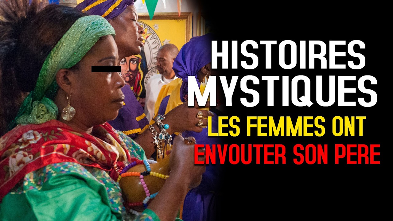 LES FEMMES ONT ENVOUTER SON PERE ...  HISTOIRE MYSTIQUE - DMG TV