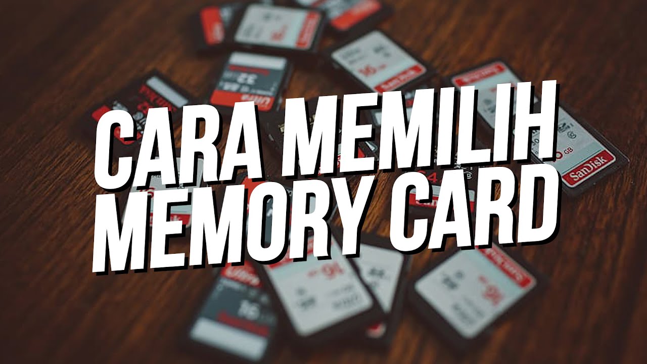 Q&A : Bagaimana cara memilih memory card/kartu memori?