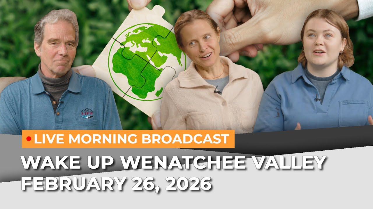February 26, 2026 | Wake Up Wenatchee Valley