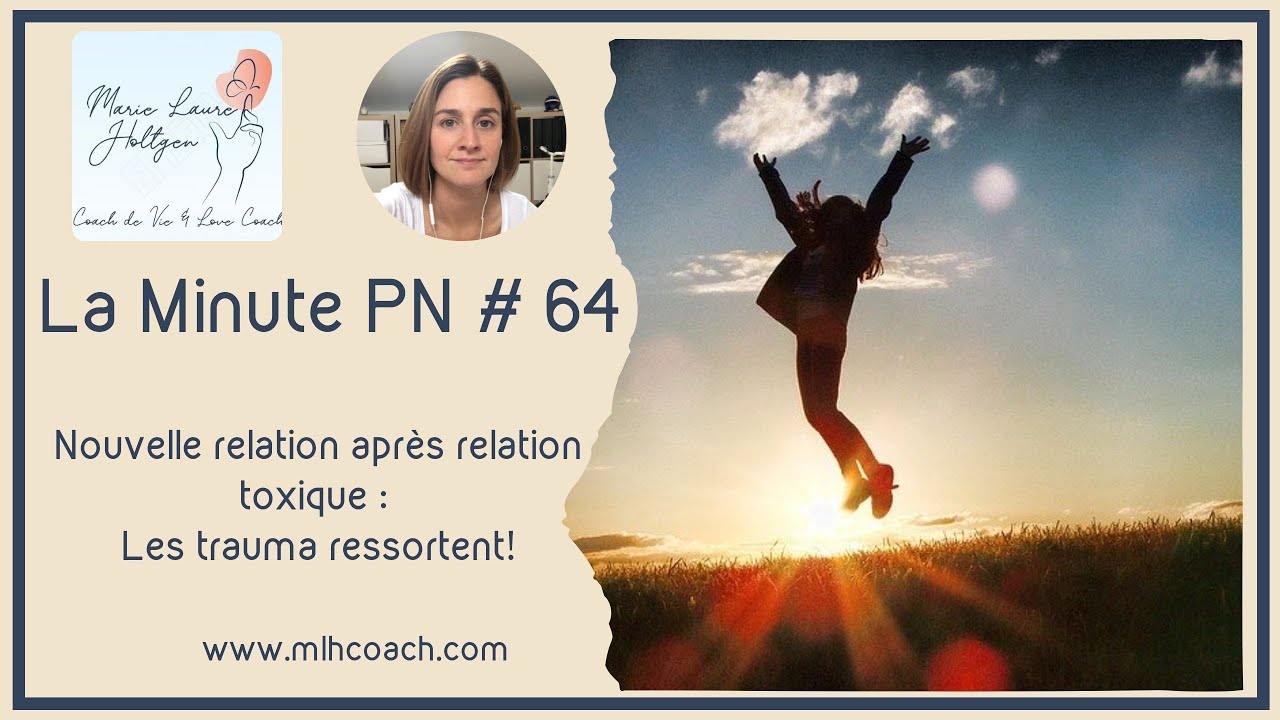 La minute PN#64. En couple après une relation toxique (mon vécu ET traumatismes)