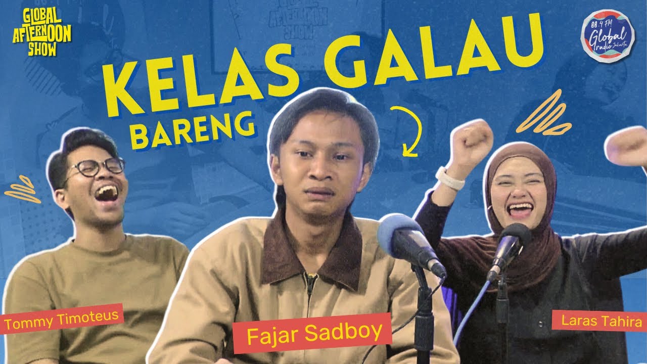 Kelas Galau bareng Fajar Sadboy di Global Afternoon Show