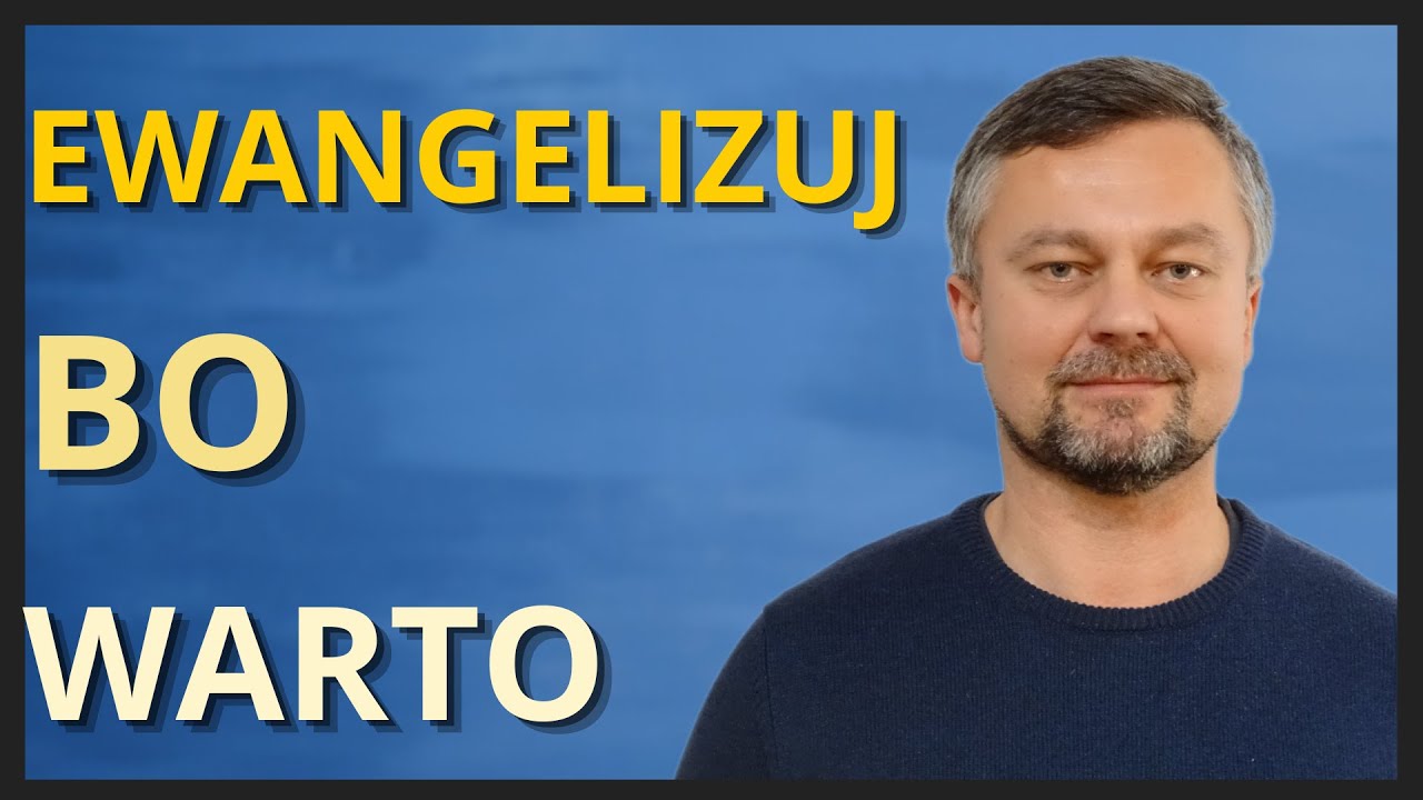 Ewangelizuj bo warto - [WZN 435 - Michał Lipiński ]