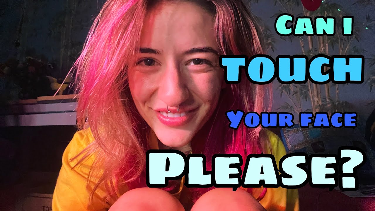 [ASMR] obsessed girl examines & plays with ur FACE ( chaotic personal attention ) PLEASE!