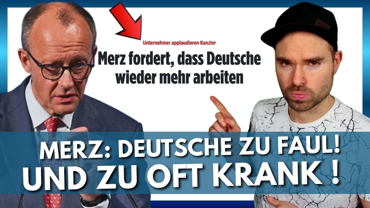 Merz: Deutsche sind zu faul und zu oft krank!