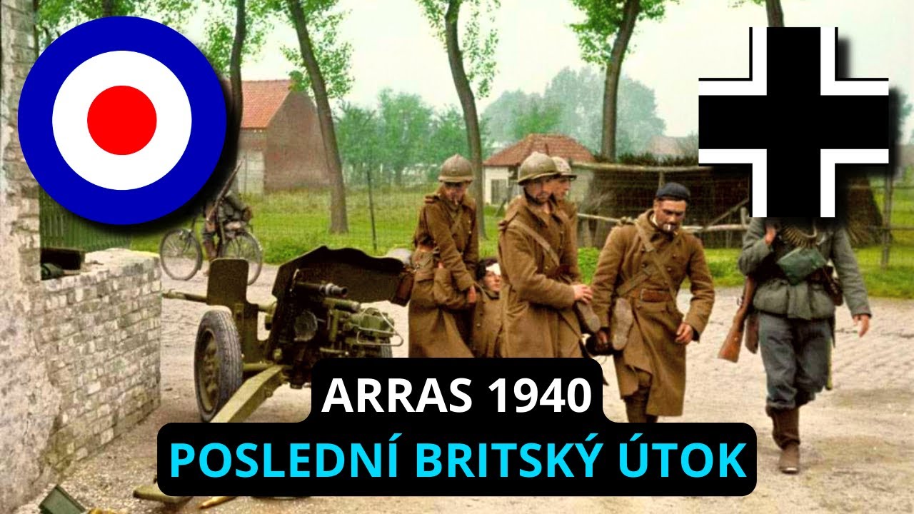 BRITOVÉ ÚTOČÍ!🇬🇧💥⚔️ Bitva o Arras, květen 1940