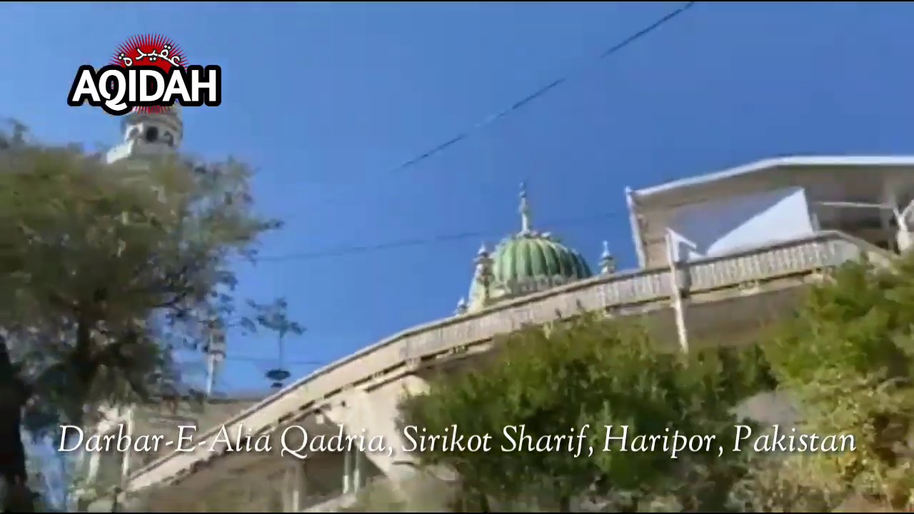 Darbar-E- Alia Quaderia, Sirikot sharif, Haripur, Pakistan