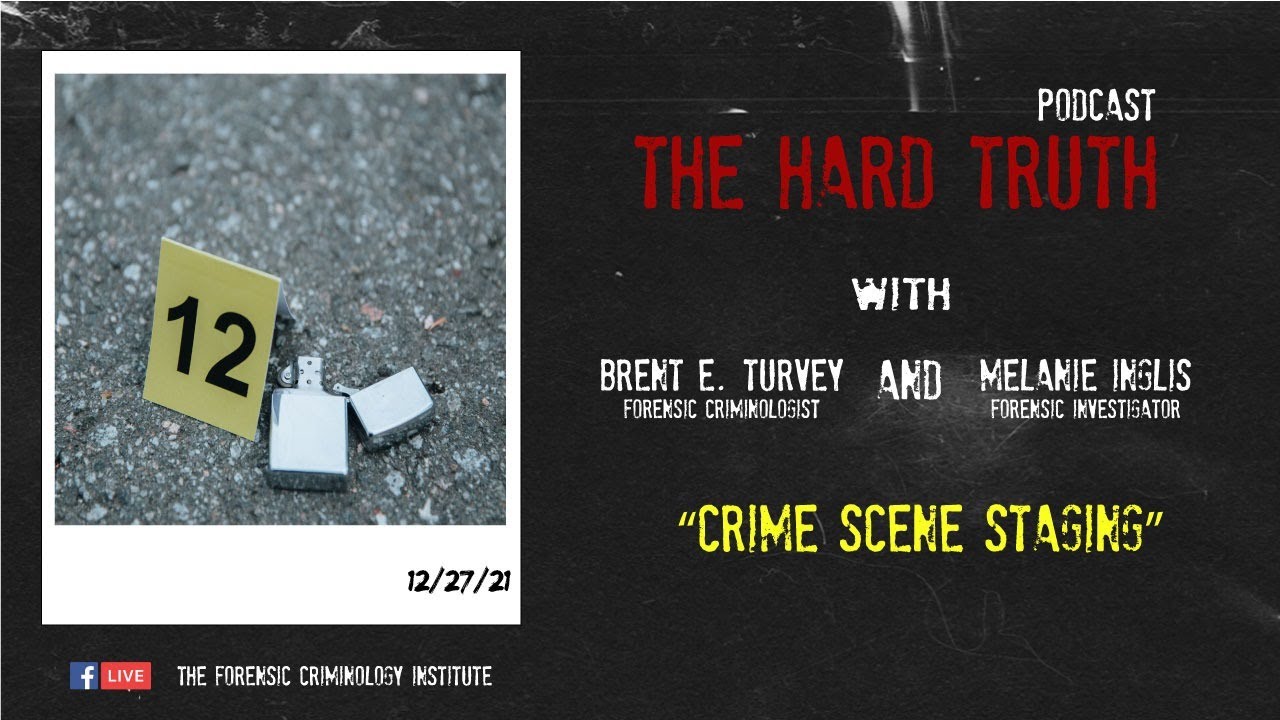 The Hard Truth. Episode #8: Crime Scene Staging