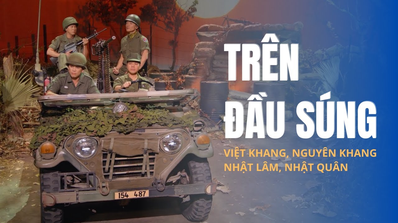 Trên Đầu Súng | Nguyên Khang, Việt Khang, Nhật Lâm & Nhật Quân | Sáng tác: Anh Việt Thu