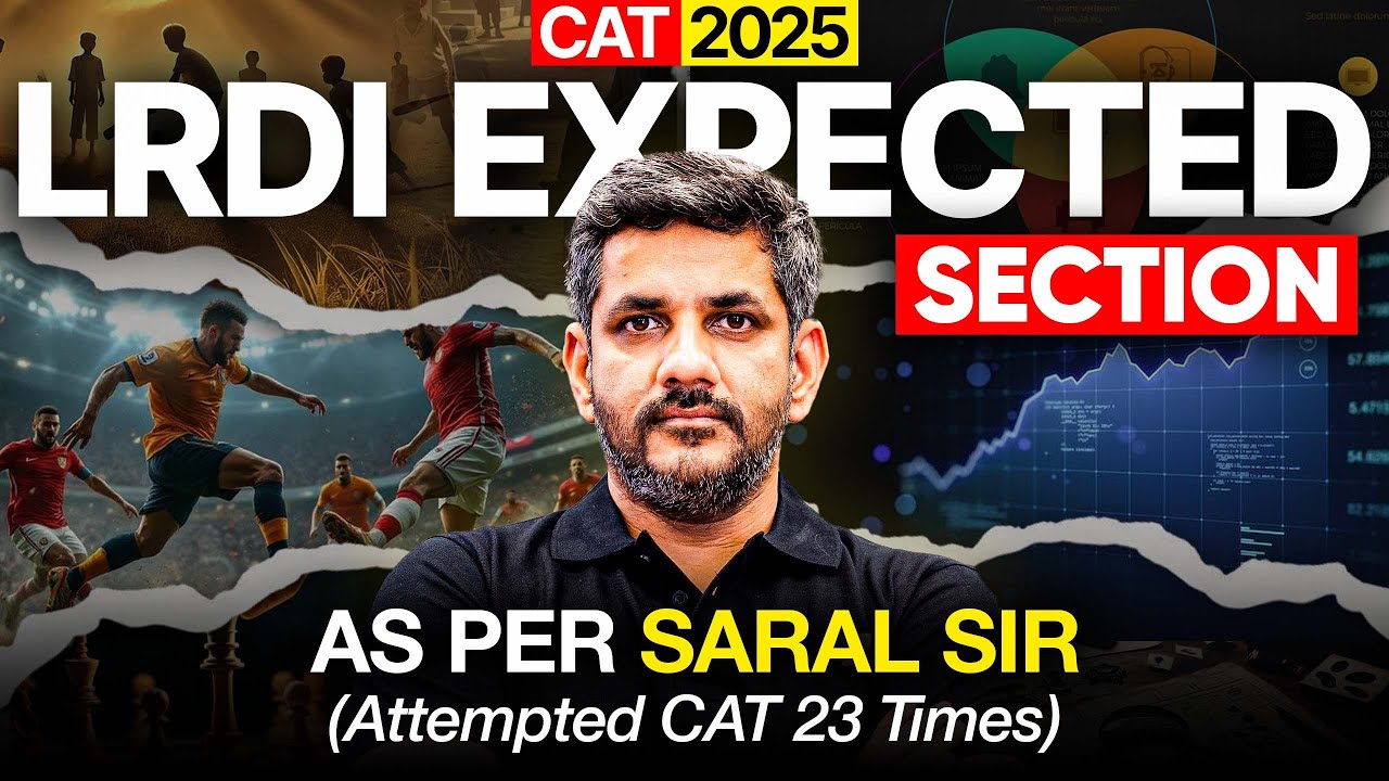 CAT 2025 LRDI Expected Section 🔥 Solved by 100%iler Saral Nashier (Attempted CAT 23 Times)!