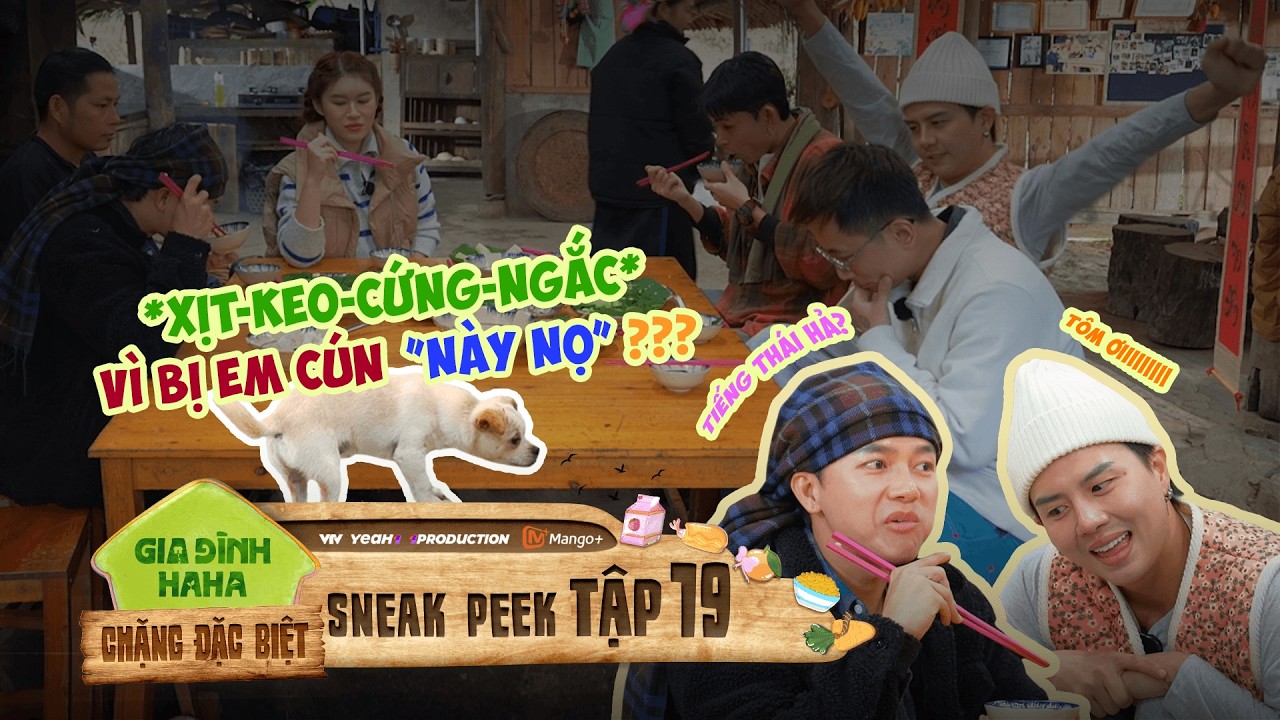 Gia Đình Haha [Chặng Đặc Biệt] - HÉ LỘ TẬP 19 | Duy Khánh bị “QUÊ XỆ” vì anh Ba Nam và Bé Tôm?