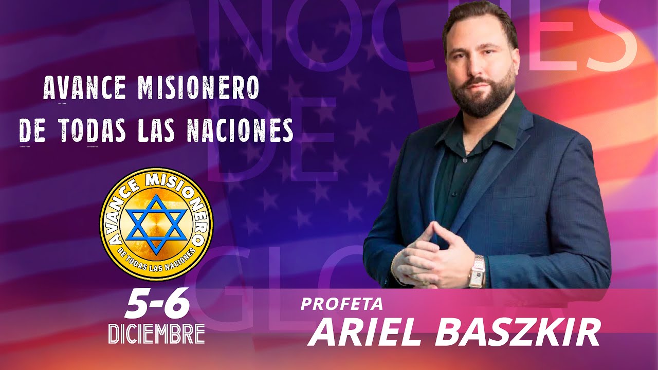 PROFETA: ARIEL BASZKIR EN AVANCE MISIONERO DE TODAS LAS NACIONES NEW YORK