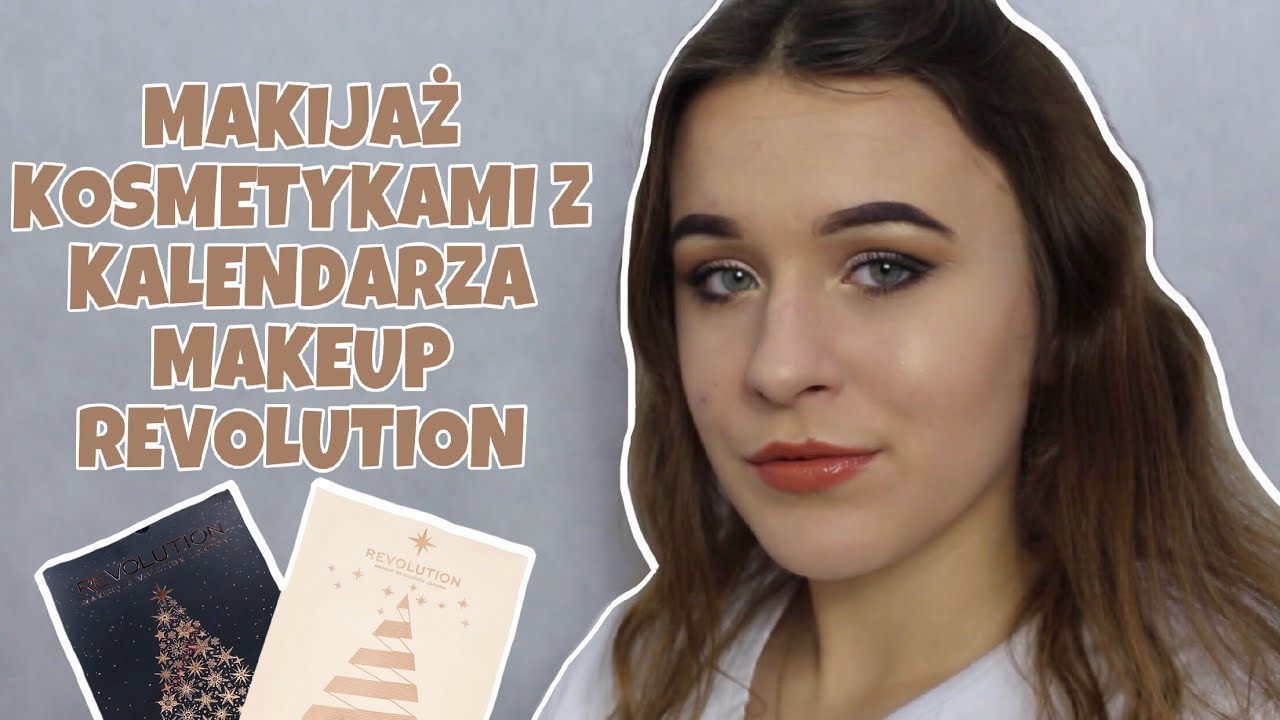 MAKIJAŻ kosmetykami z KALENDARZA adwentowego MAKEUP REVOLUTION 2018