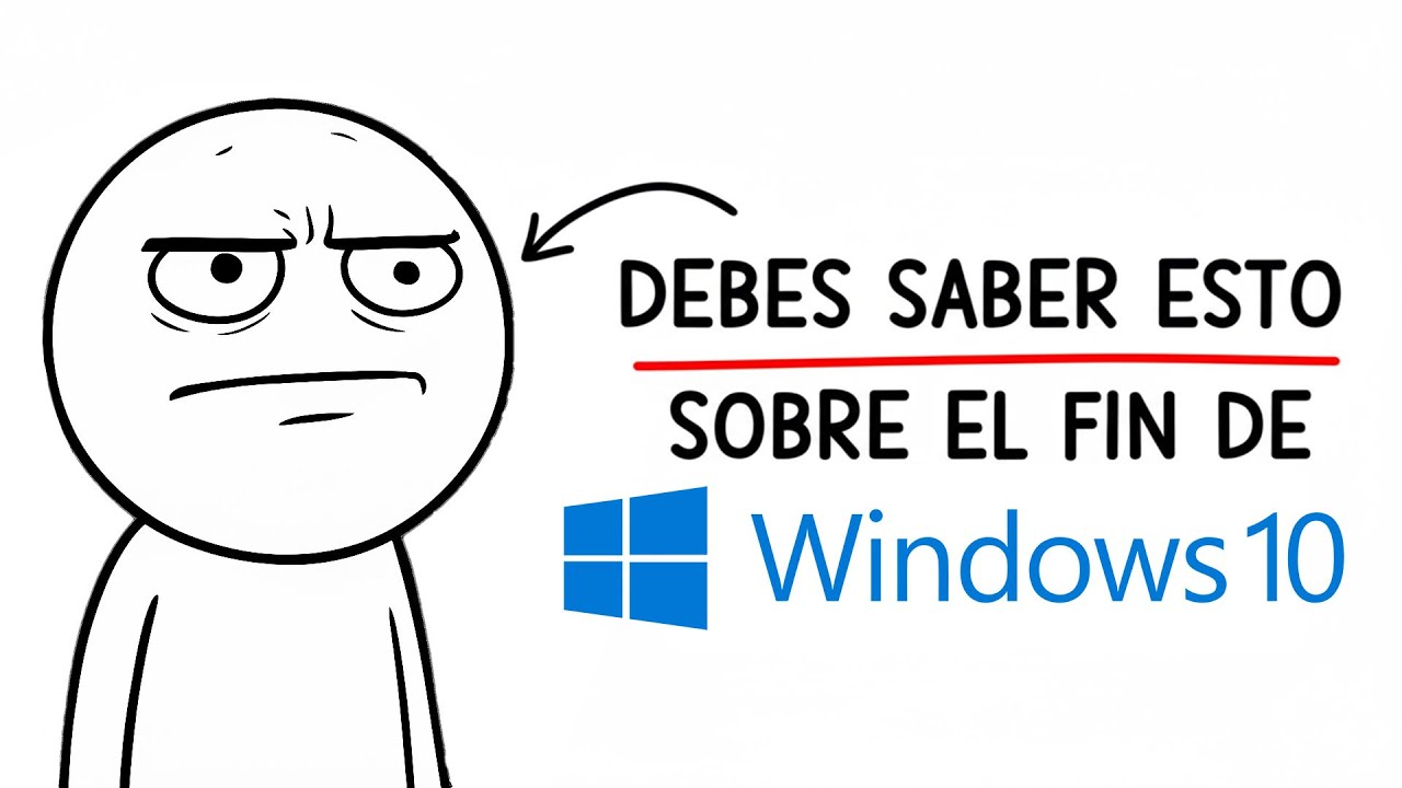Lo QUE DEBES SABER con el FIN DE WINDOWS 10 ( VERDADES Y MENTIRAS)