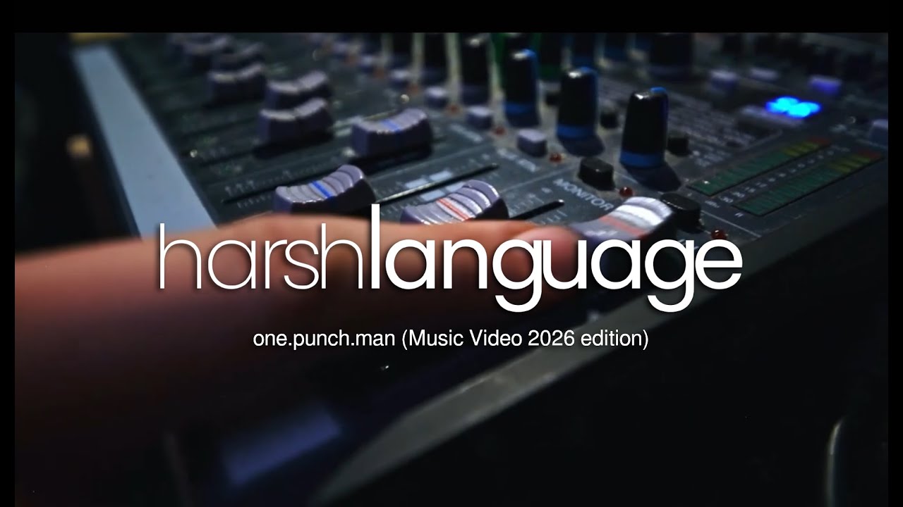 Harsh Language - one.punch.man (Music video 2026 edition)