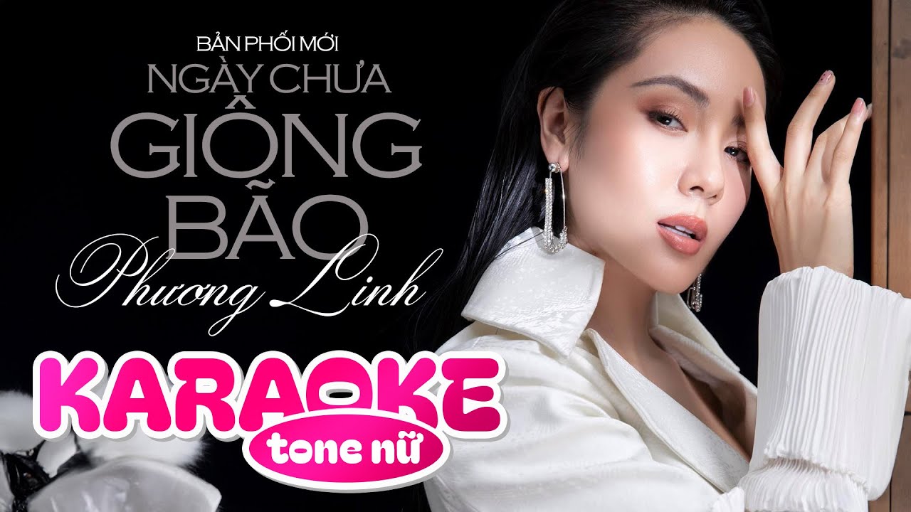 [KARAOKE] TONE NỮ - NGÀY CHƯA GIÔNG BÃO - PHƯƠNG LINH || Vì ta yêu nhau như cơn sóng vỗ...