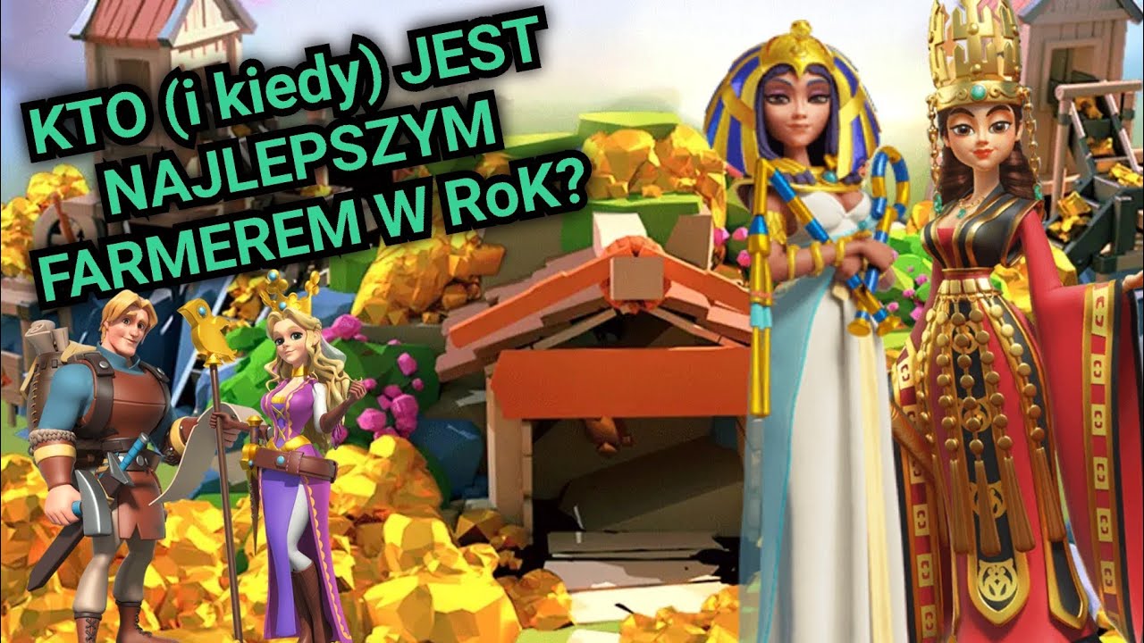 KTO (i kiedy) JEST NAJLEPSZYM FARMEREM w Rise of Kingdoms?