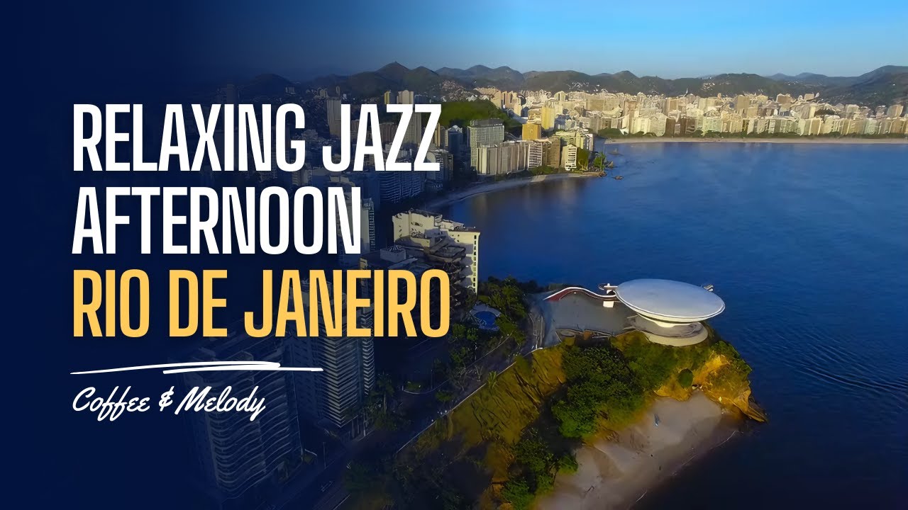 Relaxing Jazz in a charming afternoon in Rio de Janeiro