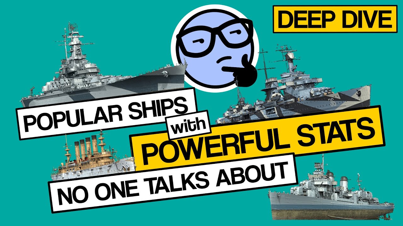 Popular Ships w/Powerful Stats No One Talks About - World of Warships - Clyde Plays Deep Dive - E001