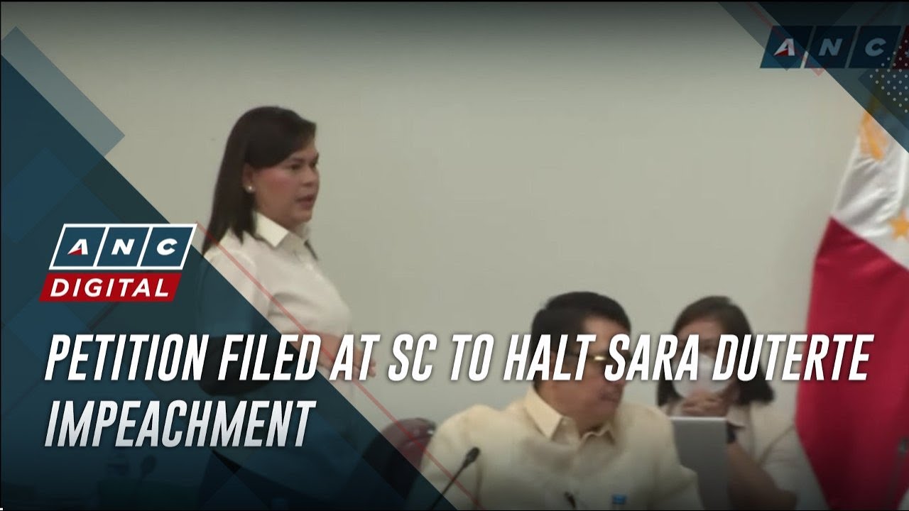 Petition filed at SC to halt Sara Duterte impeachment | ANC