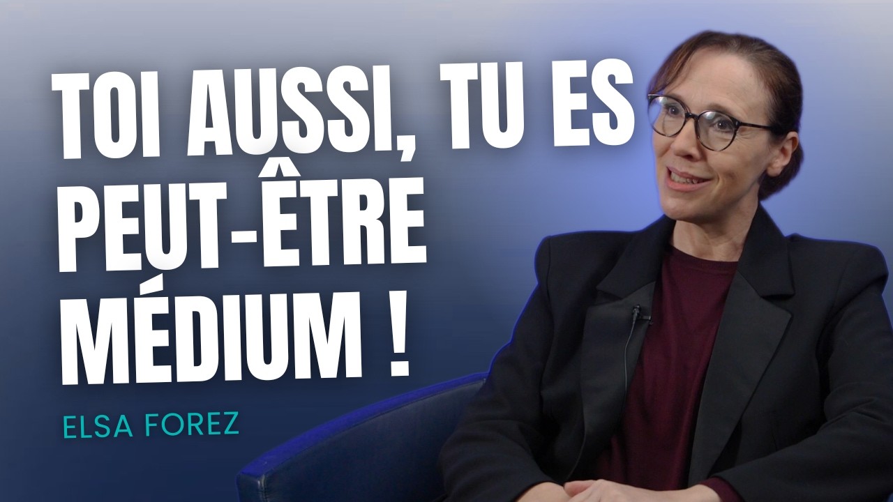 TOI AUSSI, TU ES PEUT-ÊTRE MÉDIUM ! Avec Elsa Forez