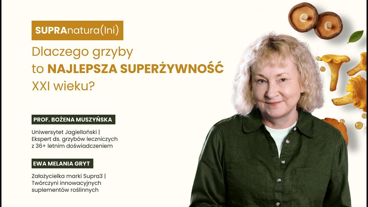 SUPRAnatura(lni): Dlaczego grzyby to NAJLEPSZA superżywność XXI wieku?