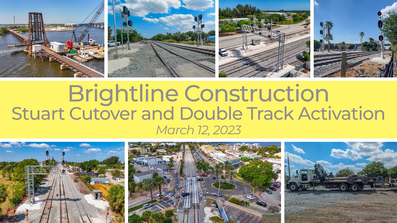 Brightline Construction: Stuart Cutover and Double Track Activation - March 12, 2023