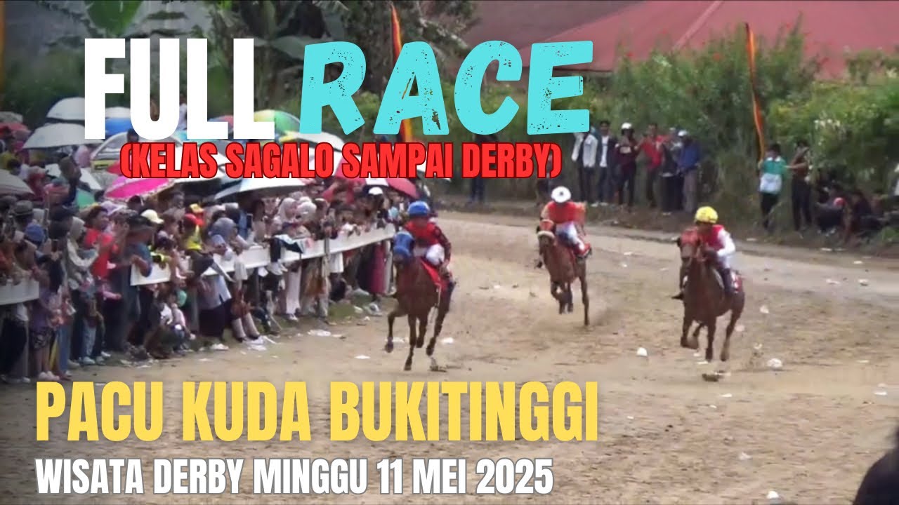 FULL RACE PACU KUDA WISATA DERBY DI KOTA BUKITINGGI DAN AGAM 2025