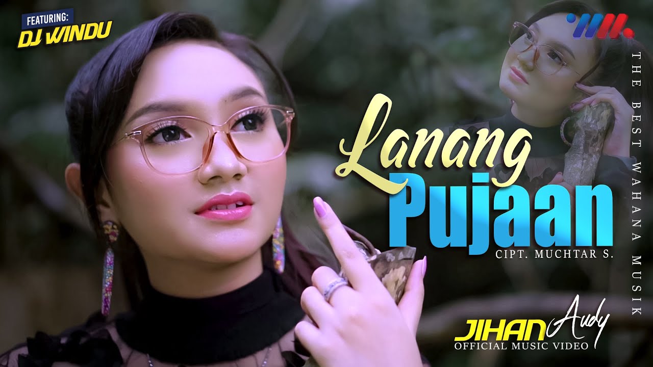 JIHAN AUDY ft DJ WINDU | LANANG PUJAAN | Lagu Enak Saat Santuy