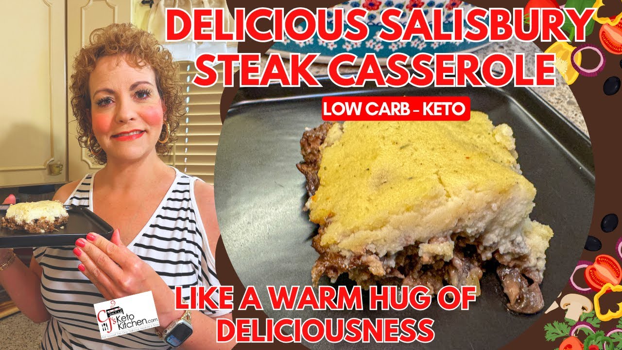 Salisbury Steak Casserole - A Warm Hug On a Plate | Low Carb, Keto