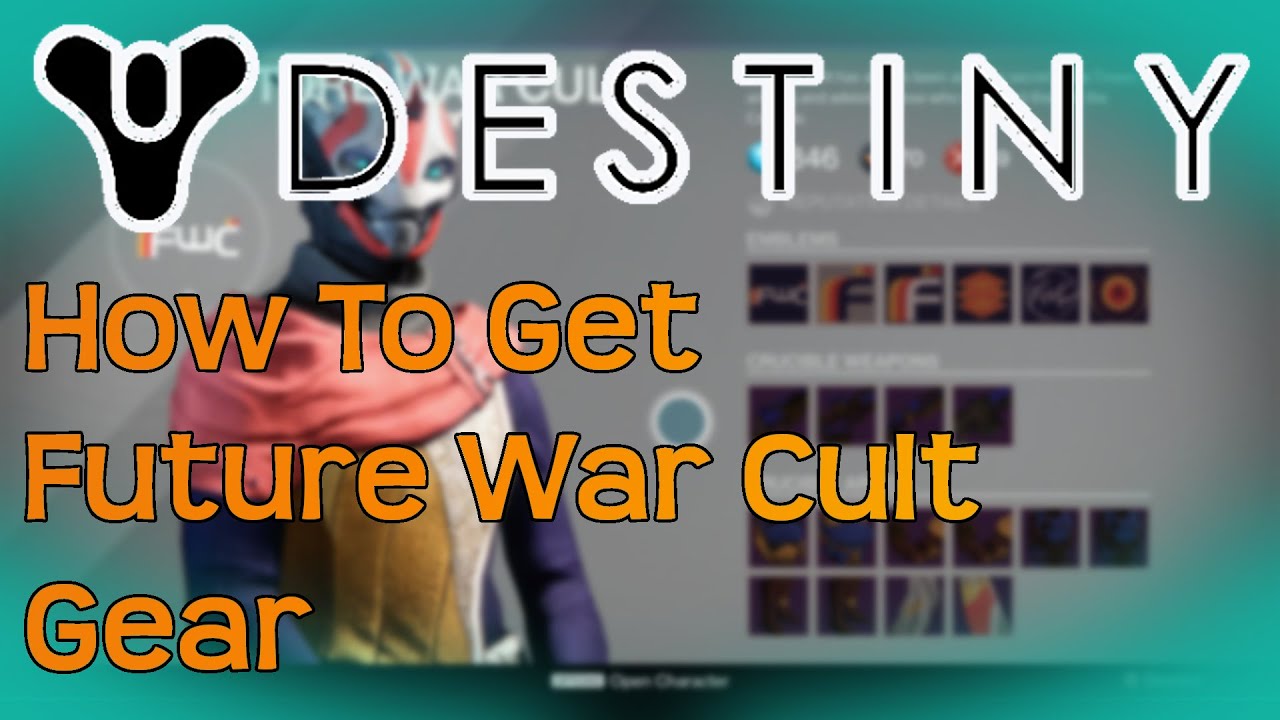 Destiny: How To Get Future War Cult Gear | Weapons, Armour And Emblems