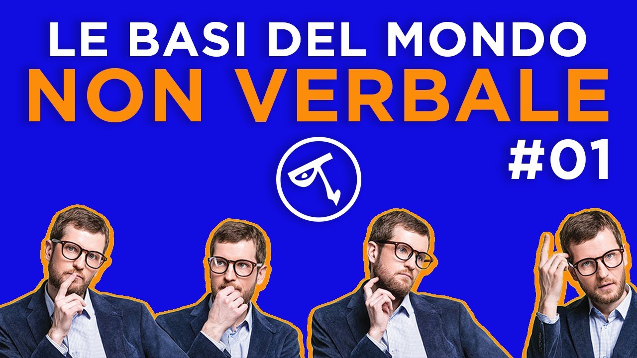 🟢 Le basi del linguaggio non verbale | Prima parte