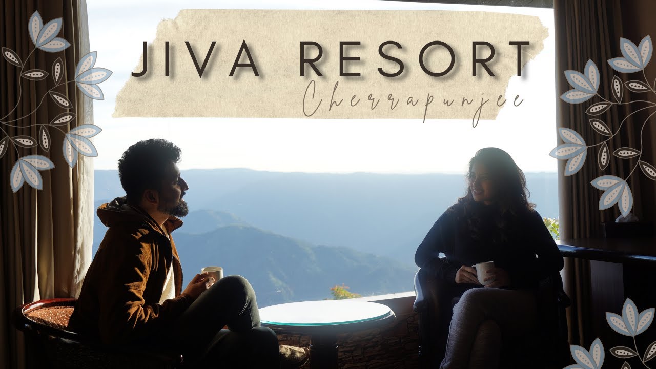 Jiva Resort  | Meghalaya | Cherrapunji | 4K Cinematic