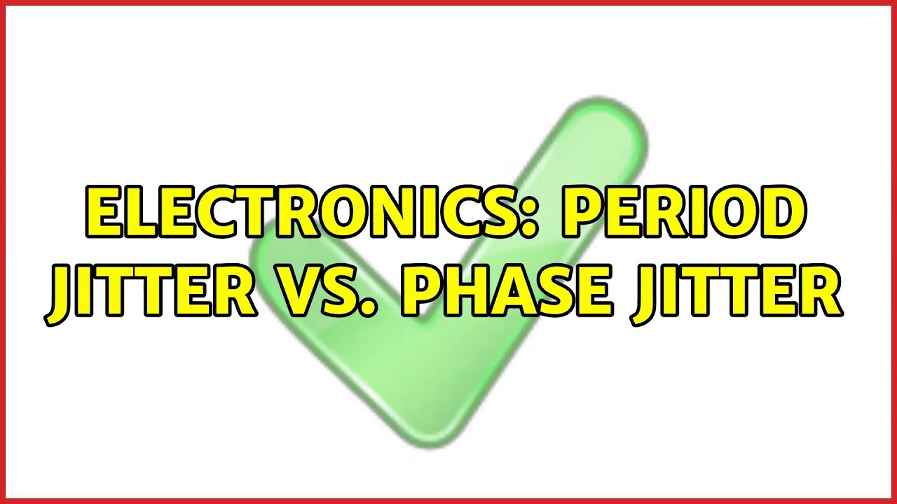 Electronics: Period Jitter vs. Phase Jitter