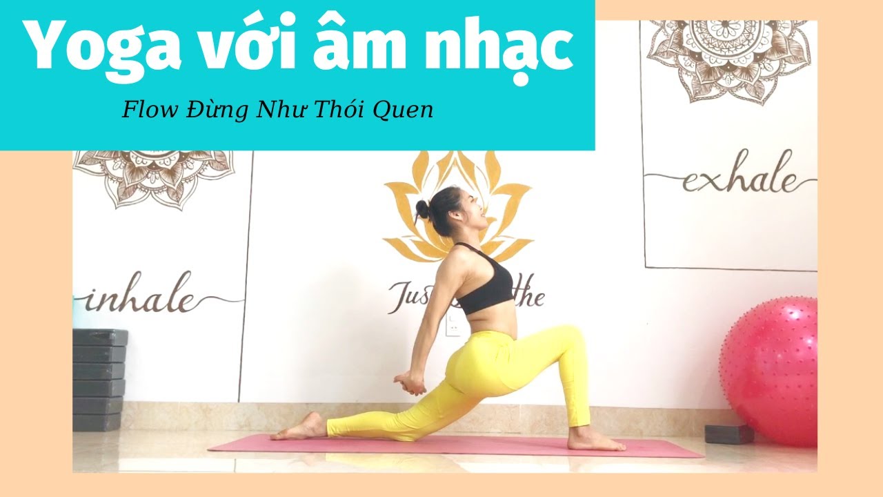 Yoga với âm nhạc - Inside flow / Vinyasa flow Yoga