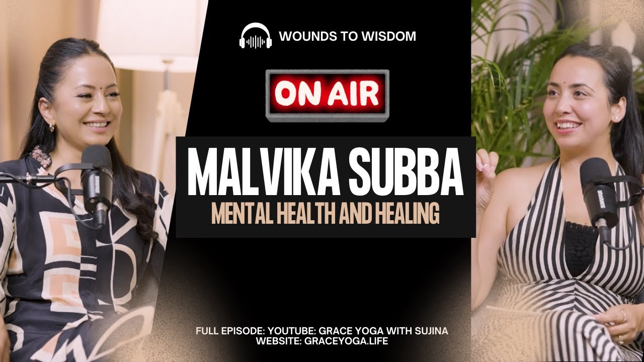 Malvika Subba: Mental Heatlh, Breaking of Relationship, Postpartum and Healing Journey