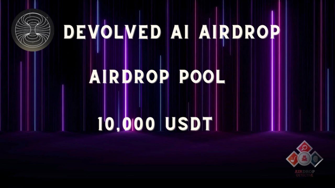 🕵🏻&zwj;♂️ Devolved AI Airdrop | 🏆 Reward Pool: 10,000 USDT #airdrop #bitcoin