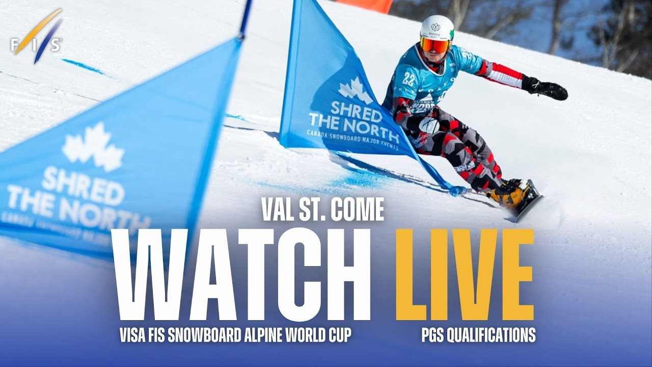 LIVE | Val St. Come (CAN) - W/M - PGS Qualification - Visa FIS Snowboard Alpine World Cup