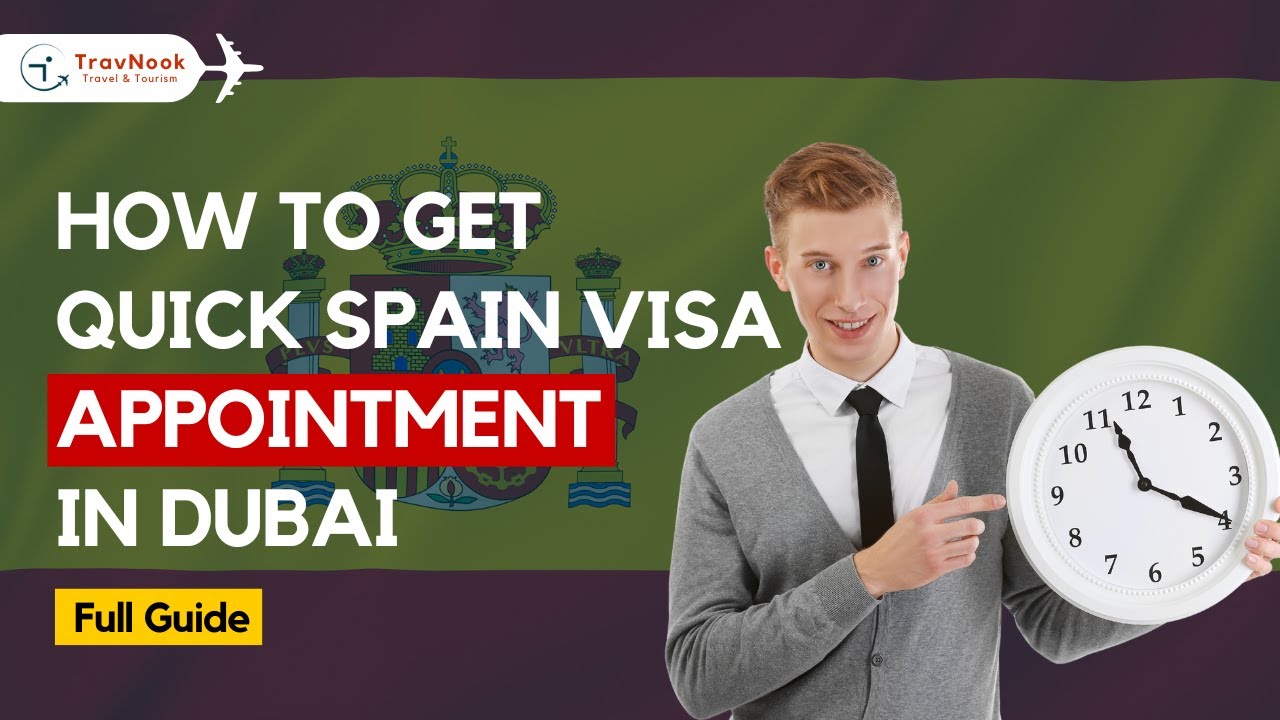 How to Get Quick Spain Visa Appointment in Dubai
