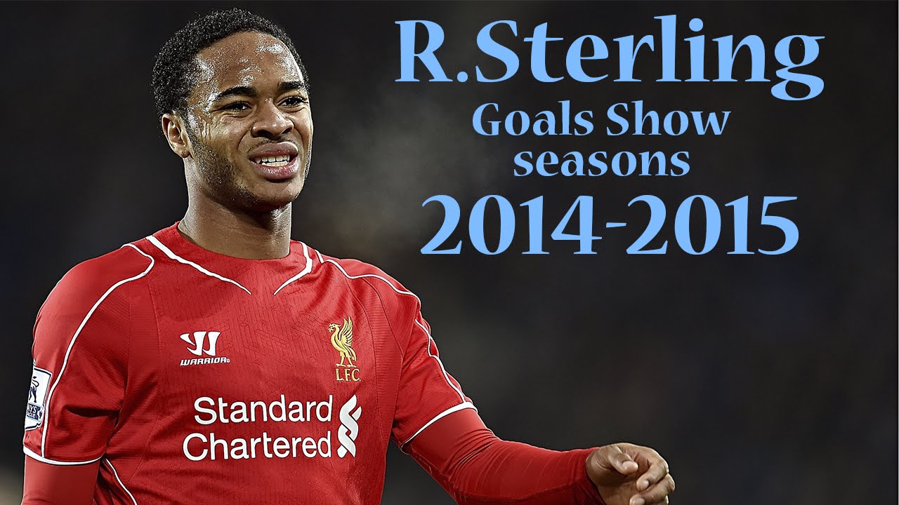 Raheem Sterling | Goals Show | seasons 2014-2015 HD