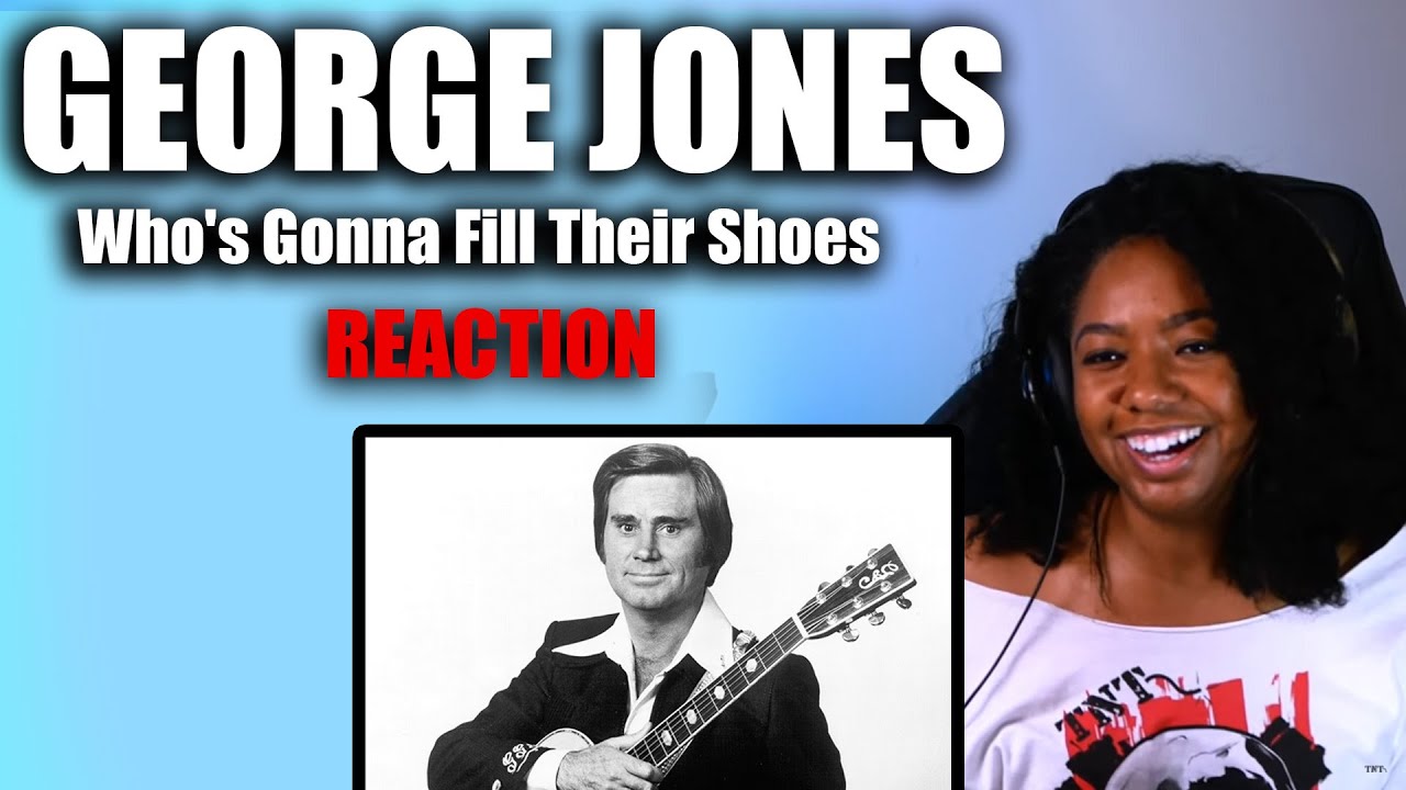 George Jones - Who's Gonna Fill Their Shoes Reaction