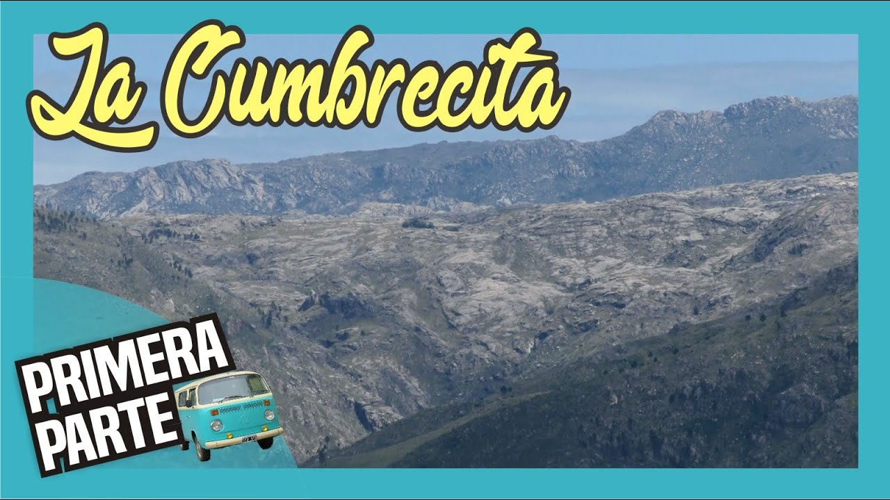 LA  🌲CUMBRECITA 🌄  - CORDOBA - ARGENTINA
