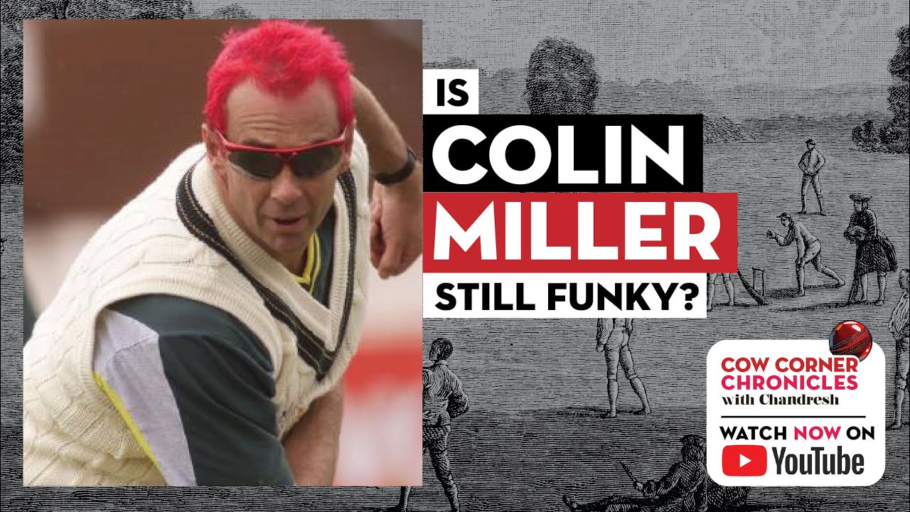 HAIR RAISING TALES: Is Australia's former multi-purpose bowler Colin Miller still as Funky before?