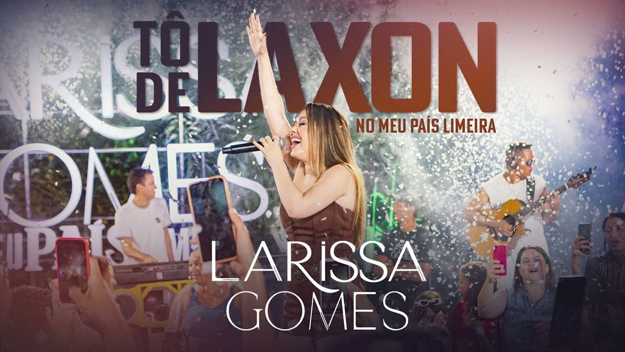 Larissa Gomes - Tô De Laxon, no Meu País Limeira (CD AO VIVO)