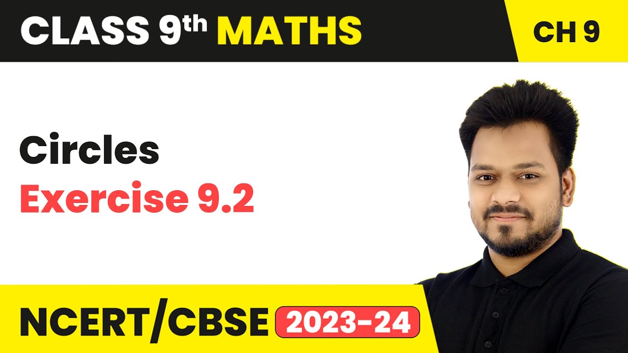 Circles - Exercise 9.2 | Class 9 Maths Chapter 9 | CBSE